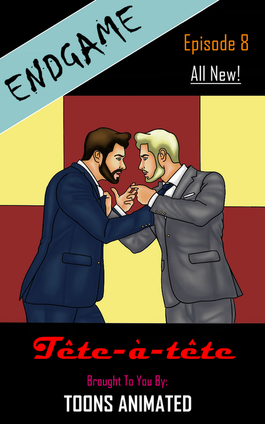 ENDGAME (Episode 8)